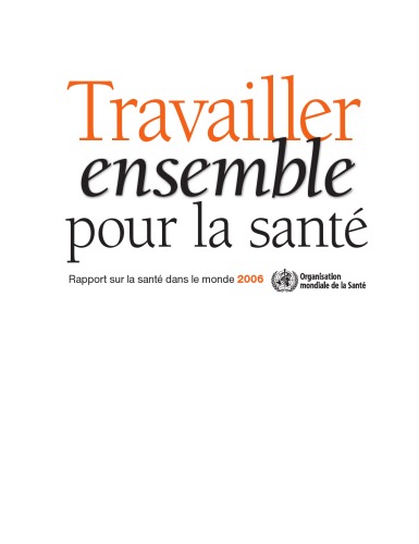 Rapport Sur La Sant� Dans Le Monde 2006 [op]