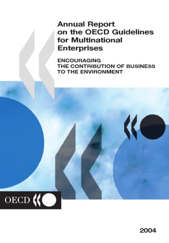 Annual Report on the OECD Guidelines for Multinational Enterprises : Encouraging the Contribution of Business to the Environment.