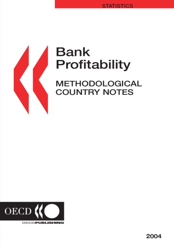 Bank Profitability : Methodological Country Notes - 2004 Edition.