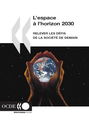 L'espace à l'horizon 2030 : Relever les défis de la société de demain.