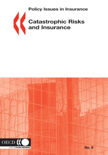 Catastrophic risks and insurance : proceedings : [... the OECD organised a conference on 22-23 November 2004 in Paris ...].