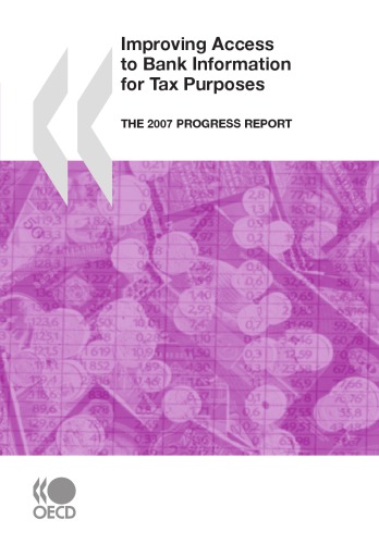 Improving Access to Bank Information for Tax Purposes : the 2007 Progress Report