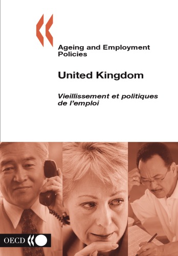 Ageing and employment policies = Vieillissement et politiques de l'emploi : United Kingdom 2004.