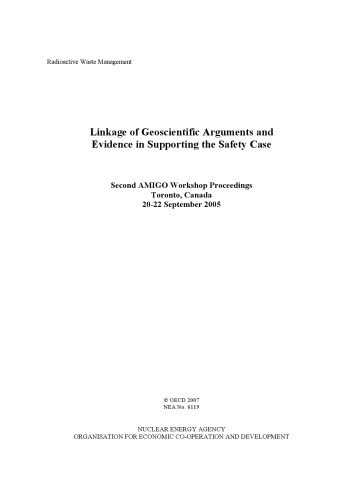 Radioactive Waste Management : Linkage of Geoscientific Arguments and Evidence in Supporting the Safety Case.