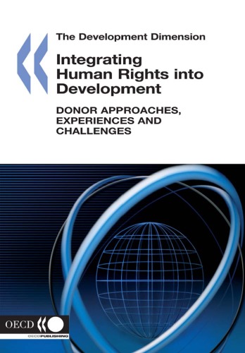 Integrating Human Rights into Development : Donor Approaches, Experiences and Challenges.