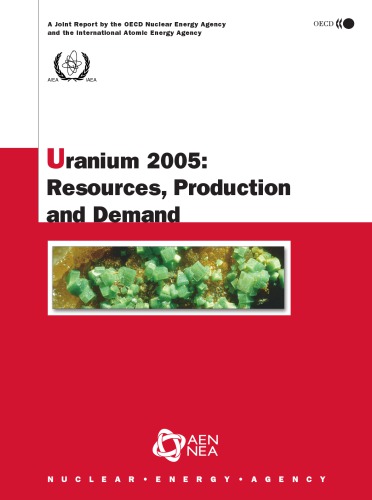 Uranium 2005 : Resources, Production, and Demand : a Joint Report.