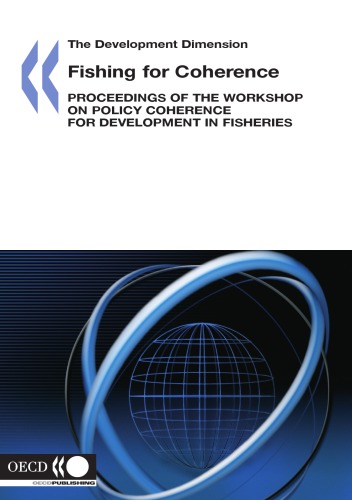 Fishing for coherence : proceedings of the workshop on policy coherence for development in fisheries.