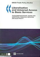 Liberalisation and Universal Access to Basic Services [Electronic Resource]