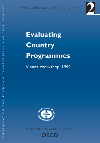 Evaluation and Aid Effectiveness No 2 - Evaluating Country Programmes : Vienna Workshop, 1999