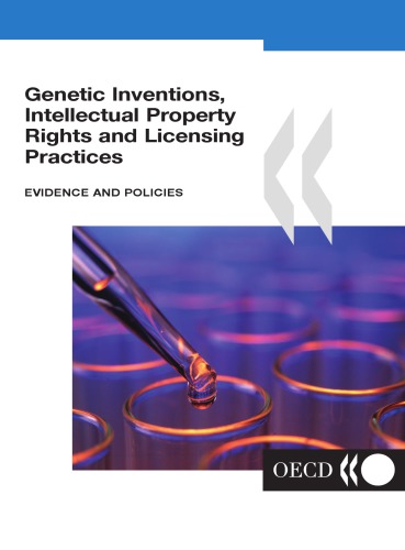 Genetic Inventions, Intellectual Property Rights and Licensing Practices: Evidence and Policies.