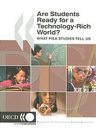 Are Students Ready for a Technology-Rich World? What Pisa Studies Tell Us