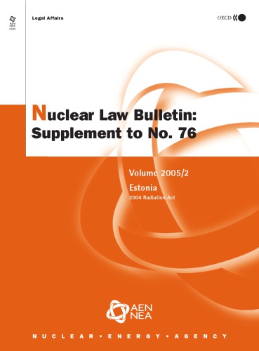 Nuclear Law Bulletin : Supplement to No. 76 - Volume 2005 Supplement 2 - Estonia 2004 Radiation Act.