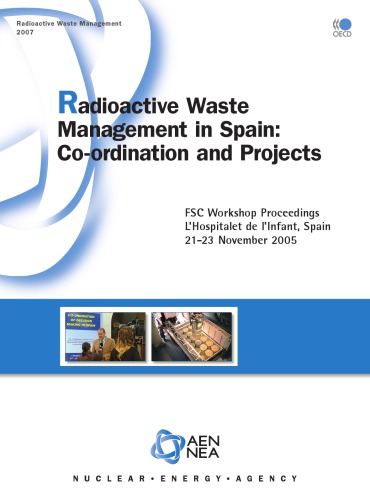 Radioactive waste management in Spain : co-ordination and projects : FSC workshop proceedings, L'Hospitalet de l'Infanct, Spain 21-23 November 2005