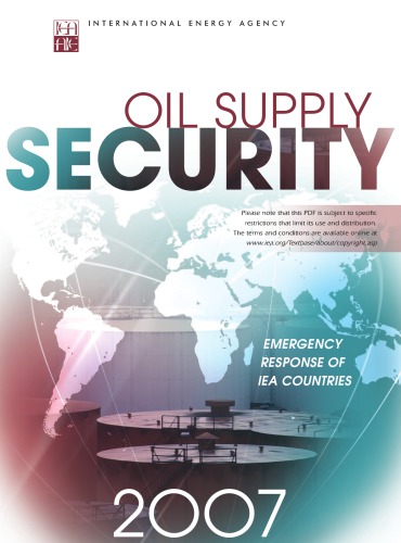 Oil Supply Security : Emergency Response of IEA Countries 2007.