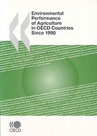 Environmental Performance of Agriculture in OECD Countries Since 1990