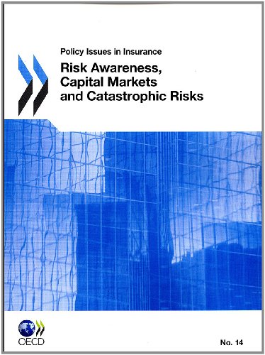 Policy Issues in Insurance Risk Awareness, Capital Markets and Catastrophic Risks.