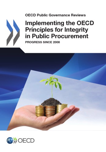 OECD Public Governance Reviews Implementing the OECD Principles for Integrity in Public Procurement