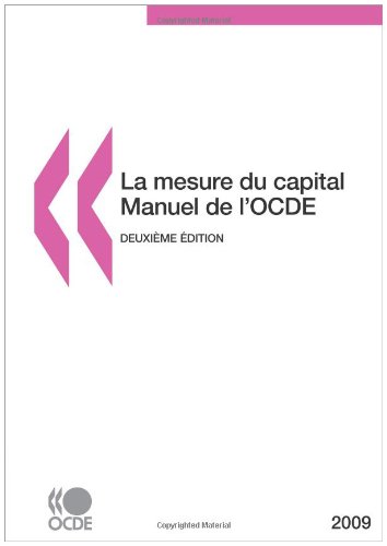 La Mesure Du Capital - Manuel de L'Ocde 2009