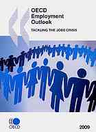 OECD Employment Outlook 2009 : Tackling the Jobs Crisis.