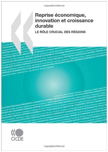 Reprise économique, innovation et croissance durable Le rôle crucial des régions