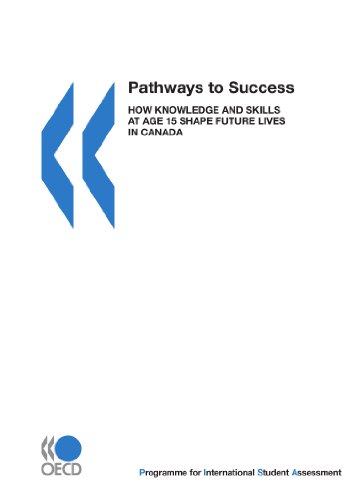 Pathways to Success - How Knowledge and Skills at Age 15 Shape Future Lives in Canada