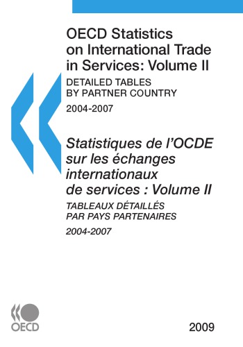 Statistiques de L'OCDE Sur Les échanges Internationaux de Services 2009 Volume II Tableaux Détaillés Par Pays Partenaires