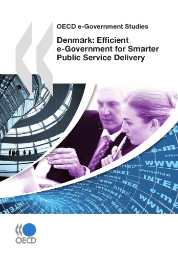 Oecd E-Government Studies : Denmark: Efficient E-Government for Smarter Public Service Delivery.
