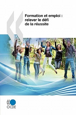 Examens de L'Ocde Sur L'Education Et La Formation Professionnelles Formation Et Emploi