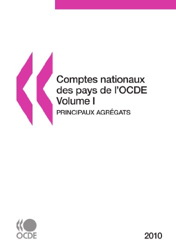 Comptes Nationaux des Pays de l'Ocde 2010 : Principaux Agrégats.