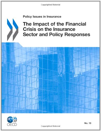 Policy Issues in Insurance The Impact of the Financial Crisis on the Insurance Sector and Policy Responses.