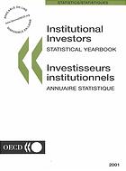 Institutional investors = Investisseurs institutionnels : Statistical yearbook = Annuaire statistique.