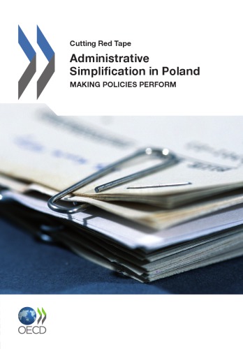 CUTTING RED TAPE ADMINISTRATIVE SIMPLIFICATION IN POLAND MAKING POLICIES PERFORM