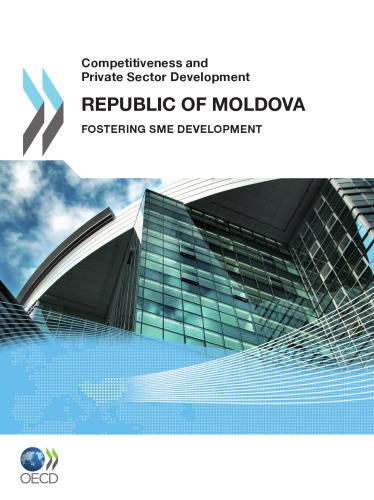Competitiveness and Private Sector Development, Republic of Moldova 2011