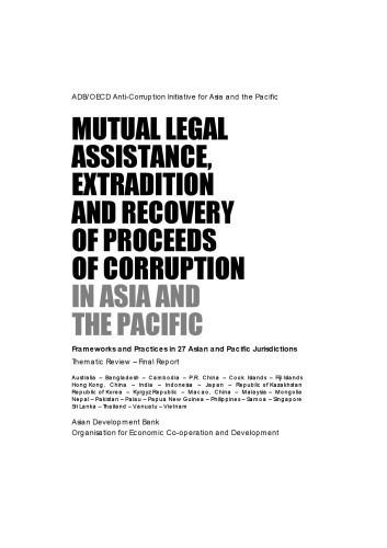 Mutual Legal Assistance, Extradition and Recovery of Proceeds of Corruption in Asia and the Pacific: Frameworks and Practices in 27 Asian and Pacific Jurisdictions {u2013} Final Report