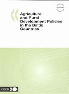 Agricultural and Rural Development Policies in the Baltic Countries