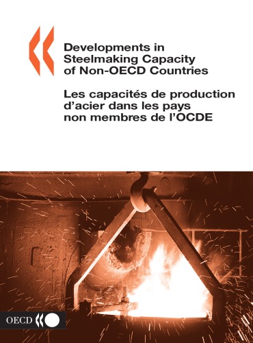 Developments in steelmaking capacity of non-OECD economies = Les capacités de production d'acier dans les économies non OCDE. edition 2003 édition.