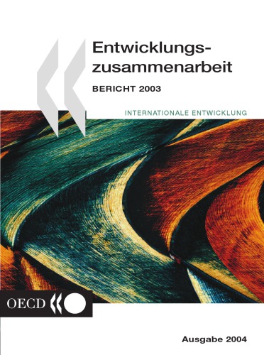 Entwicklungszusammenarbeit : Politik und Leistungen der Mitglieder des Entwicklungsausschusses : Bericht 2003