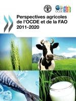 Perspectives agricoles de l'OCDE et de la FAO 2011-2020.