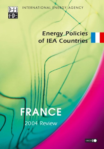 Energy policies of IEA countries. France : 2004 review