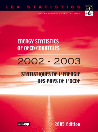 Energy statistics of OECD countries, 2002-2003 = Statistiques de l'énergie des pays de l'OCDE, 2002-2003