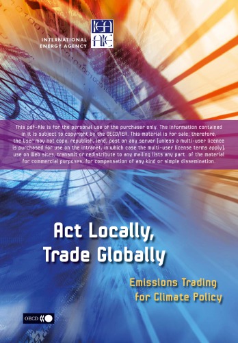 Act locally, trade globally : emissions trading for climate policy.