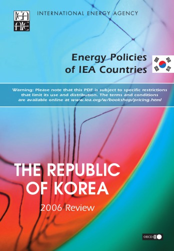 Energy Policies of IEA Countries - The Republic of Korea : 2006 Review.