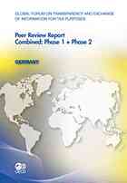 Global Forum on Transparency and Exchange of Information for Tax Purposes peer reviews : Germany 2011 ; combined: phase 1 + phase 2 ; April 2011 (reflecting the legal and regulatory framework as at October 2010)