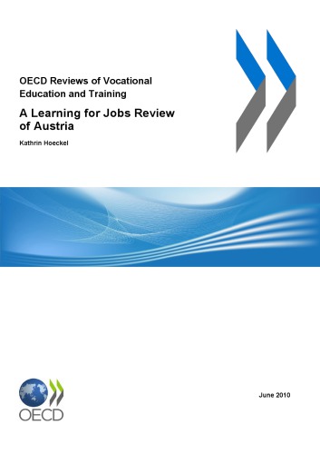 OECD Reviews of Vocational Education and Training: A Learning for Jobs Review of Austria 2008