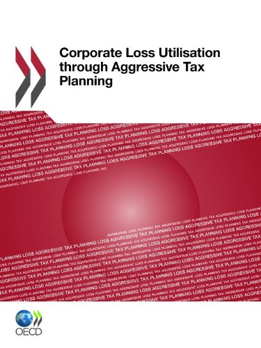 Corporate Loss Utilisation Through Aggressive Tax Planning