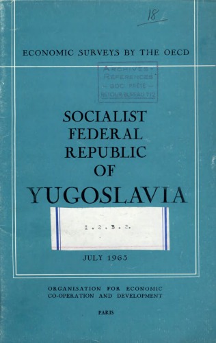 OECD Economic Surveys : Socialist Federal Republic of Yugoslavia 1963