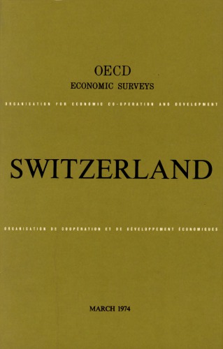 OECD Economic Surveys : Switzerland 1974