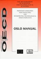 Oslo manual : proposed guidelines for collecting and interpreting technological innovation data