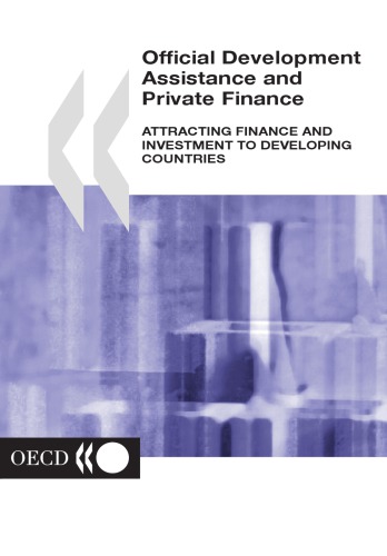 Official Development Assistance and Private Finance : Attracting Finance and Investment to Developing Countries