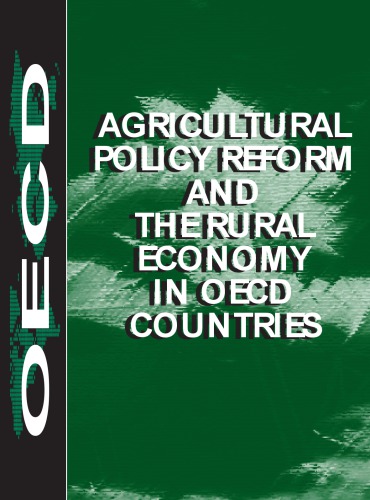 Agricultural Policy Reform and the Rural Economy in OECD Countries